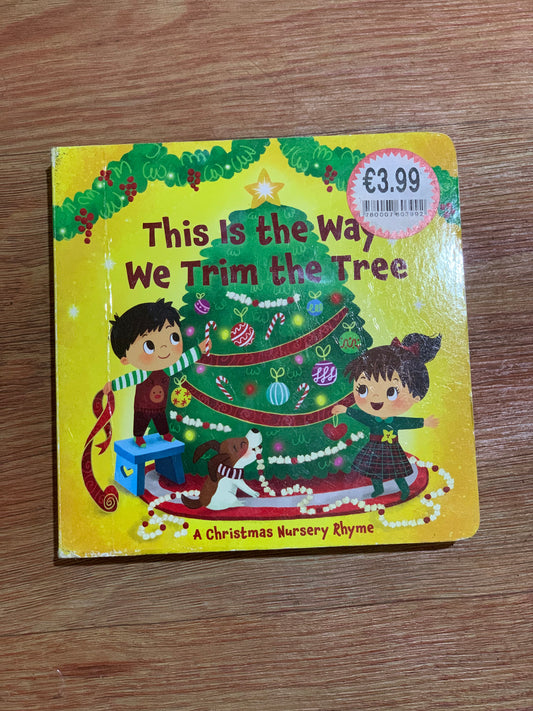 THIS IS THE WAY WE TRIM THE TREE