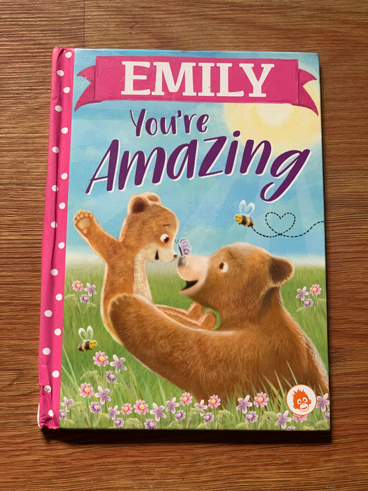 EMILY YOU’RE AMAZING
